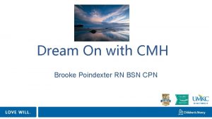 Dream On with CMH Brooke Poindexter RN BSN