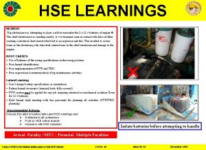HSE LEARNINGS INCIDENT Rig electrician was attempting to