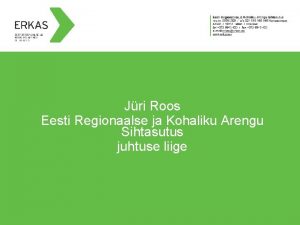 Jri Roos Eesti Regionaalse ja Kohaliku Arengu Sihtasutus