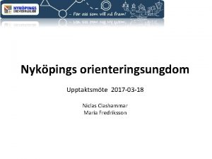 Nykpings orienteringsungdom Upptaktsmte 2017 03 18 Niclas Clashammar