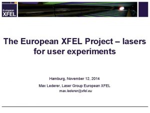 The European XFEL Project lasers for user experiments