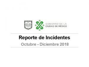 Reporte de Incidentes Octubre Diciembre 2018 02 Reporte