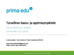 primaedu Turvallinen kasvu ja oppimisymprist TOUR I MIEHILLE