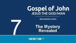 7 MIKE MAZZALONGO The Mystery Revealed John 3