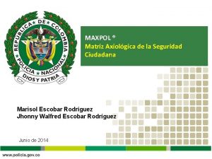 MAXPOL Matriz Axiolgica de la Seguridad Ciudadana Marisol