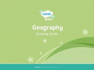 Geography Extreme Earth Year One Geography Year 3