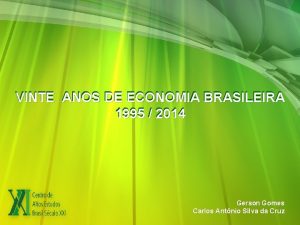 VINTE ANOS DE ECONOMIA BRASILEIRA 1995 2014 Gerson