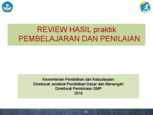 REVIEW HASIL praktik PEMBELAJARAN DAN PENILAIAN Kementerian Pendidikan