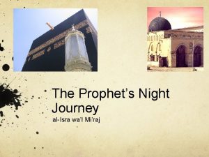 The Prophets Night Journey alIsra wal Miraj AlIsra