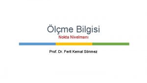 lme Bilgisi Nokta Nivelman Prof Dr Ferit Kemal