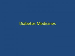 Diabetes Medicines Why Do I Need Diabetes Medicines