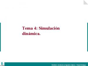 Tema 4 Simulacin dinmica Modelado y simulacin en
