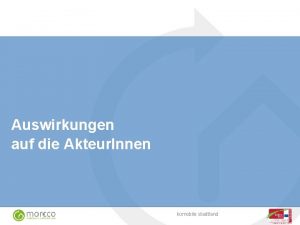 Auswirkungen auf die Akteur Innen komobile stadtland Auswirkungen