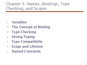 Chapter 5 Names Bindings Type Checking and Scopes
