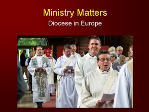 Ministry Matters Diocese in Europe Ministry and Vocation