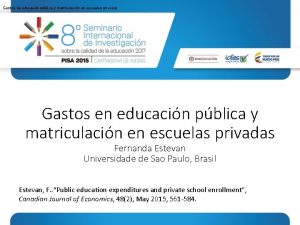 Gastos de educacin pblica y matriculacin en escuelas