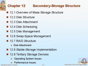 Chapter 12 SecondaryStorage Structure n 12 1 Overview