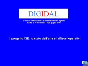 DIGIDAL 2 Forum Internazionale sullidentificazione digitale Castel S