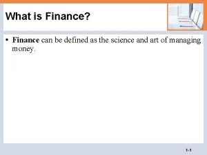 Finance can be defined as