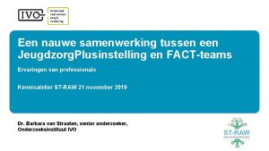 Een nauwe samenwerking tussen een Jeugdzorg Plusinstelling en