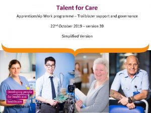 Talent for Care Apprenticeship Work programme Trailblazer support
