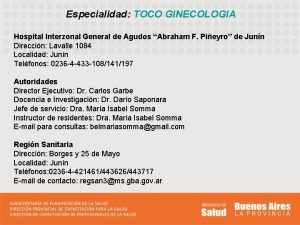Especialidad TOCO GINECOLOGIA Hospital Interzonal General de Agudos