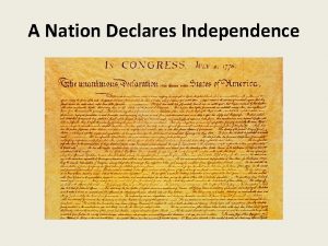 A Nation Declares Independence A Call For Independence