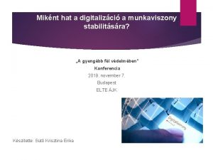 Miknt hat a digitalizci a munkaviszony stabilitsra A