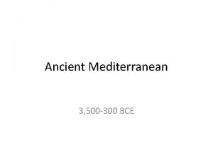 Ancient Mediterranean 3 500 300 BCE Form Content