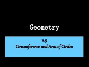 Circumferences and areas of circles 11-5