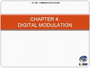 PLT 208 COMMUNICATION SYSTEMS CHAPTER 4 DIGITAL MODULATION