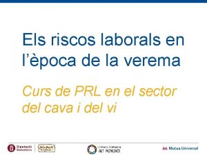 Els riscos laborals en lpoca de la verema