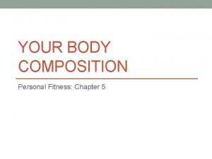 Body composition, physical activity