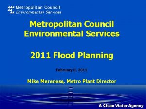 Metropolitan Council Environmental Services 2011 Flood Planning February