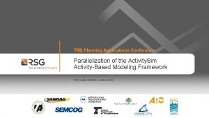 TRB Planning Applications Conference Parallelization of the Activity