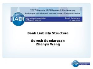 Bank Liability Structure Suresh Sundaresan Zhenyu Wang Bank