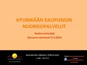 HYVINKN KAUPUNGIN NUORISOPALVELUT Koulunuorisoty Kanuuna seminaari 6 3