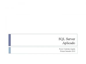 SQL Server Aplicado Roco Contreras guila Primer Semestre