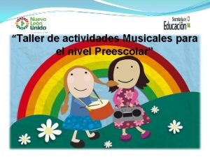Taller de actividades Musicales para el nivel Preescolar