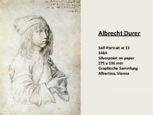 Albrecht Durer SelfPortrait at 13 1484 Silverpoint on
