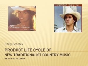 Emily Schreck PRODUCT LIFE CYCLE OF NEW TRADITIONALIST