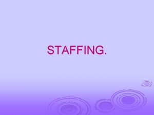 Nature of staffing function