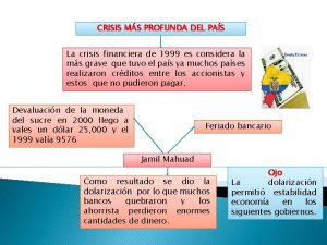 CRISIS MS PROFUNDA DEL PAS La crisis financiera