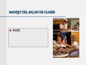 MANEJO DEL SALON DE CLASES n FCCPC MANEJO