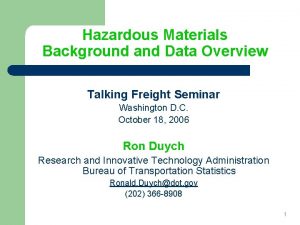 Hazardous Materials Background and Data Overview Talking Freight