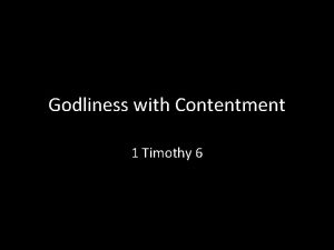 Contentment is godliness
