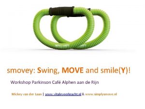 smovey Swing MOVE and smileY Workshop Parkinson Caf