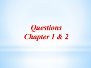 Questions Chapter 1 2 Choose the correct answer