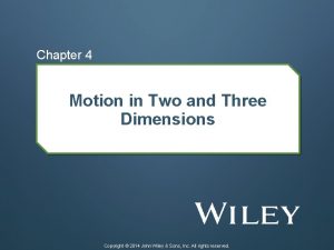 Chapter 4 Motion in Two and Three Dimensions