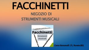 FACCHINETTI NEGOZIO DI STRUMENTI MUSICALI Corso Bonomelli 25